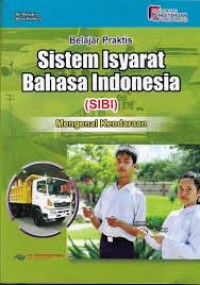 Belajar Praktis Sistem Isyarat Bahasa Indonesia : Mengenal Kendaraan
