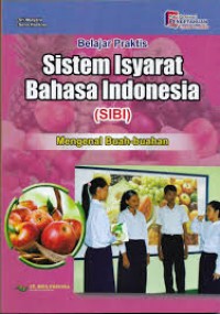 Sistem Isyarat Bahasa Indonesia : Mengenal Buah-buahan