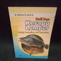 Budi Daya Kerapu Lumpur : Biologi, Pembanihan...