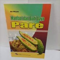 Manfaat dan Budidaya Pare